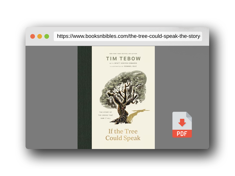 PDF Preview of the book If the Tree Could Speak: The Story of the Cross That Saw It All