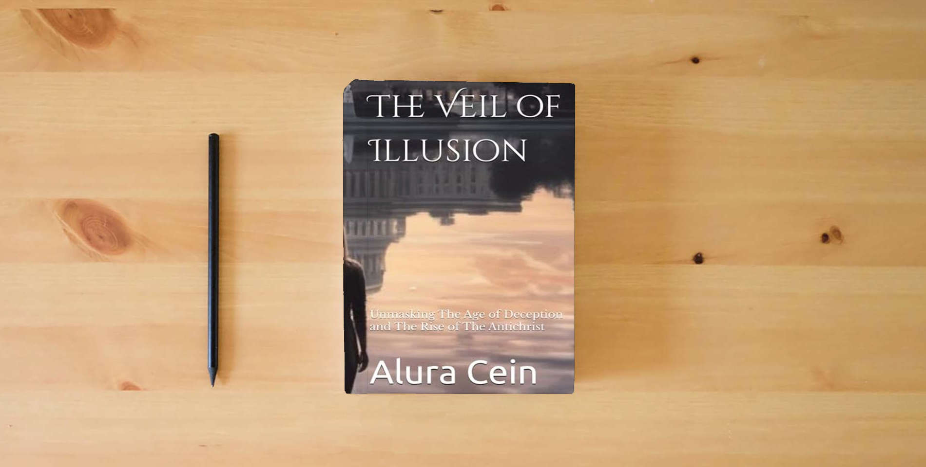 The book The Veil of Illusion: Unmasking The Age of Deception and The Rise of The Antichrist is on the table