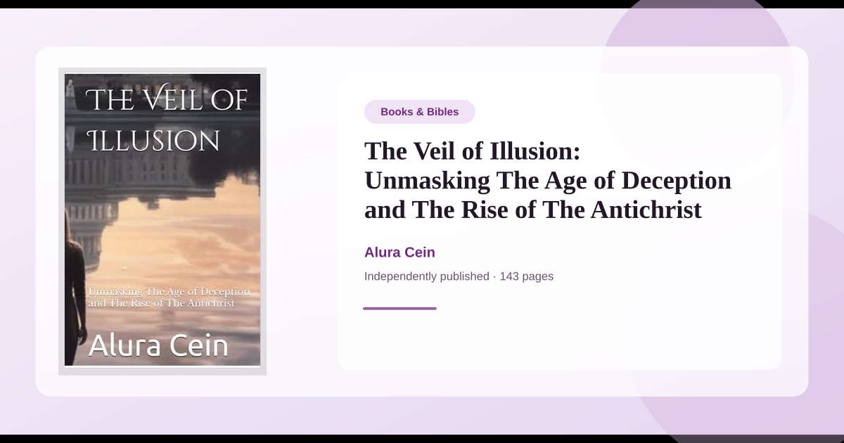 Book The Veil of Illusion: Unmasking The Age of Deception and The Rise ...
