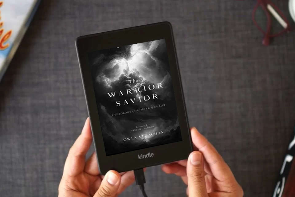 Read Online The Warrior Savior: A Theology of the Work of Christ as a Kindle eBook