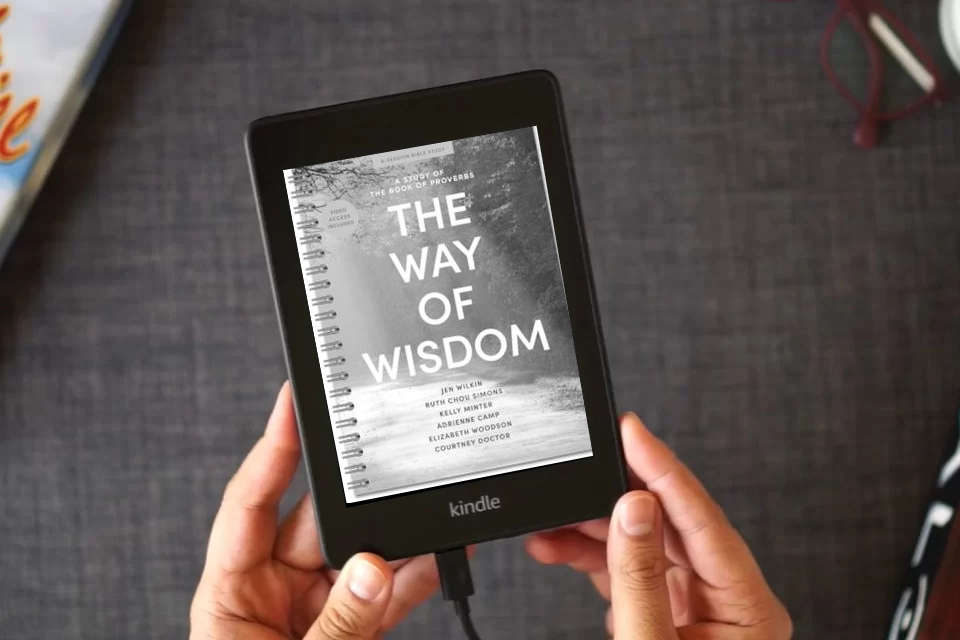 Read Online The Way of Wisdom - Bible Study Book - Spiral Bound Edition: A Study of the Book of Proverbs as a Kindle eBook