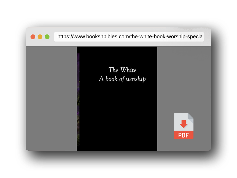 PDF Preview of the book The White: A book of worship (special edition)