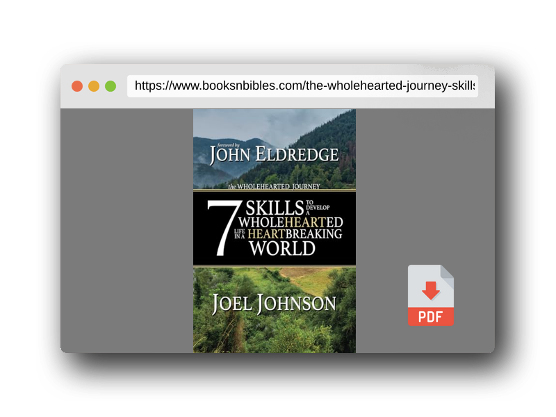 PDF Preview of the book The Wholehearted Journey: 7 Skills to Develop a Wholehearted Life in a Heartbreaking World