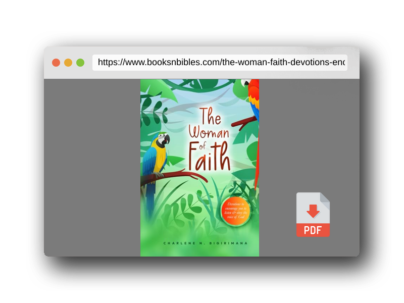 PDF Preview of the book The Woman of Faith: Devotions to encourage you to listen & obey the voice of God