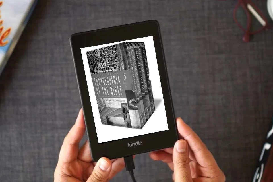 Read Online The Zondervan Encyclopedia of the Bible: Revised Full-Color Edition as a Kindle eBook