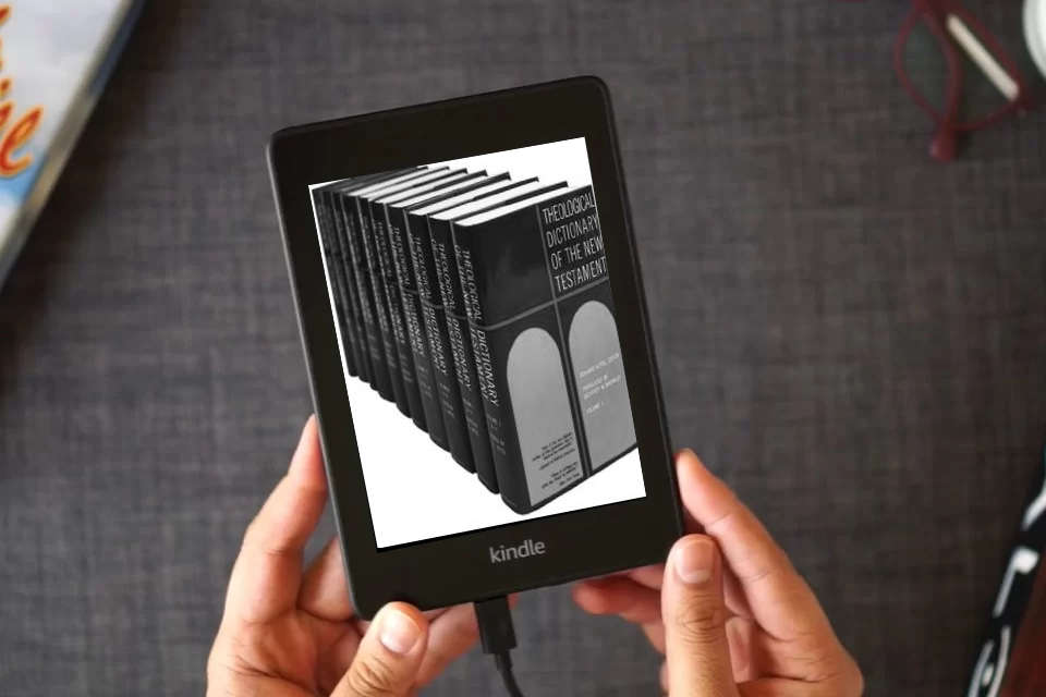 Read Online Theological Dictionary of the New Testament 10-vol set as a Kindle eBook