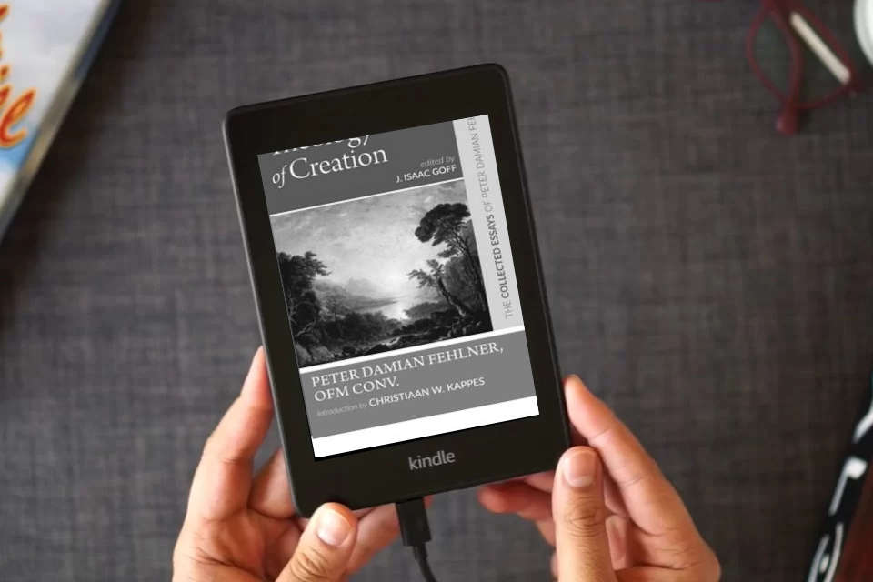 Read Online Theology of Creation: The Collected Essays of Peter Damian Fehlner, OFM Conv: Volume 7 as a Kindle eBook