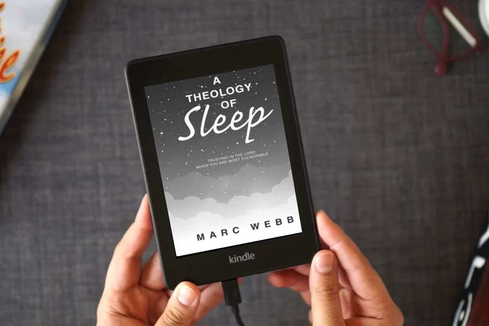 Read Online A Theology of Sleep: Trusting in the Lord When You Are Most Vulnerable as a Kindle eBook