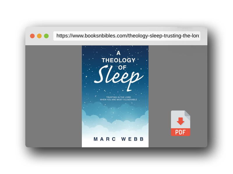 PDF Preview of the book A Theology of Sleep: Trusting in the Lord When You Are Most Vulnerable