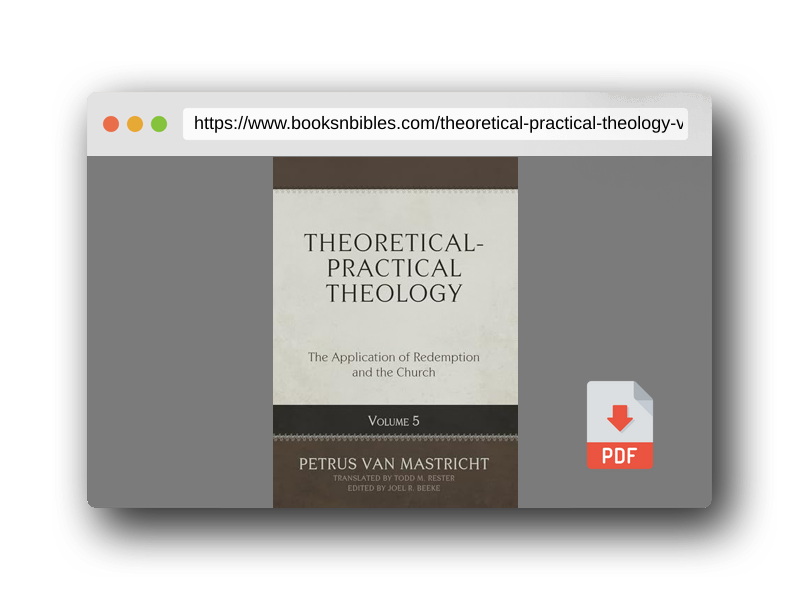 PDF Preview of the book Theoretical-Practical Theology, Volume 5: The Application of Redemption and the Church