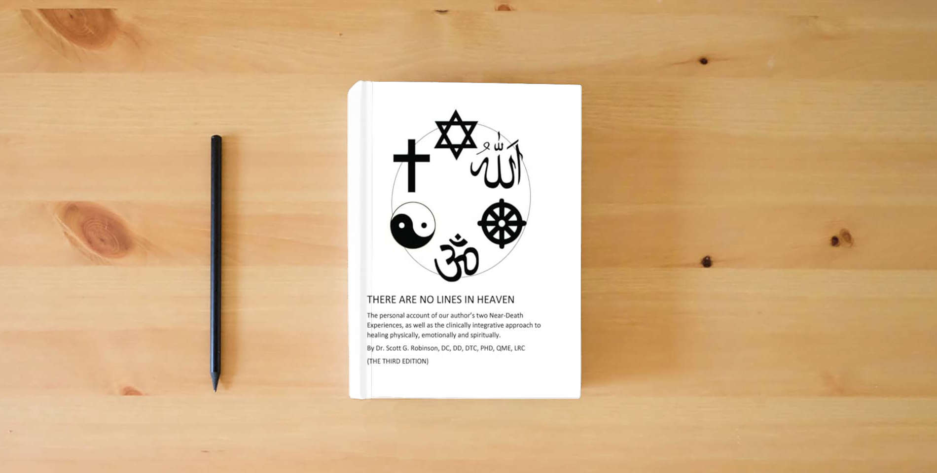 The book There Are No Lines In Heaven: The personal account of our author’s two Near-Death Experiences, as well as the clinically integrative approach to healing physically, emotionally and spiritually. is on the table