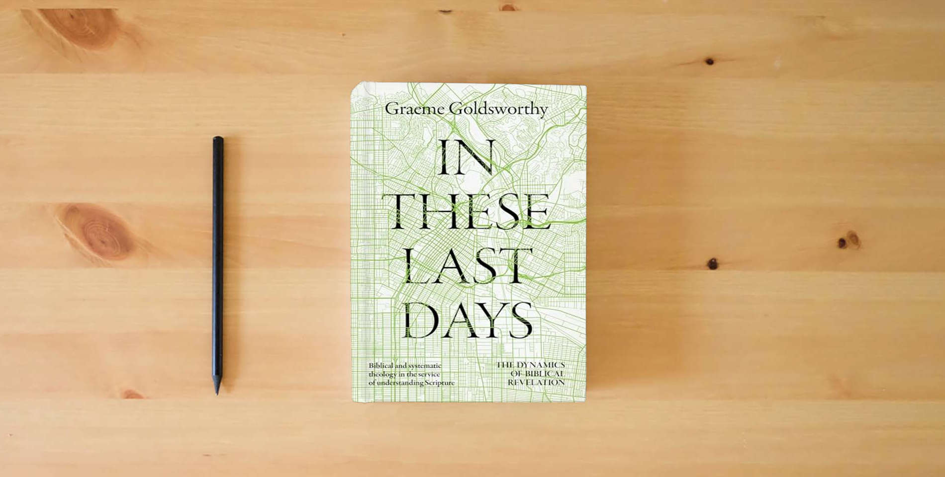 The book In These Last Days: The Dynamics of Biblical Revelation is on the table