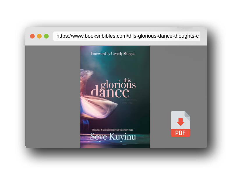 PDF Preview of the book This Glorious Dance: Thoughts & Contemplations About Who We Are
