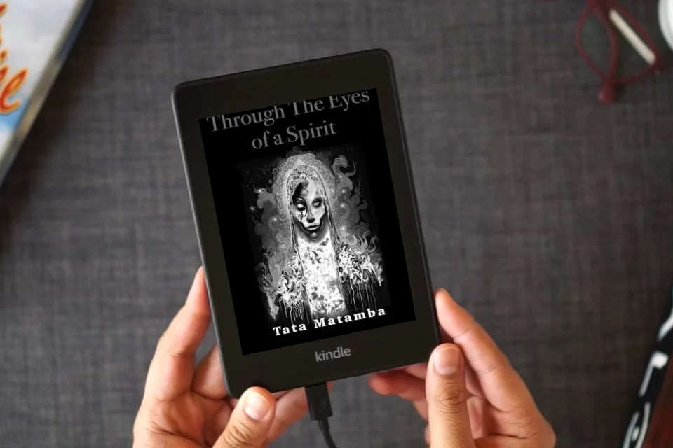 Read Online Through the eyes of a spirit: Tata Matamba as a Kindle eBook