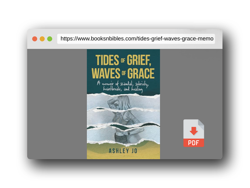 PDF Preview of the book Tides of Grief, Waves of Grace: A Memoir of Sobriety, Scandal, Heartbreak, and Healing