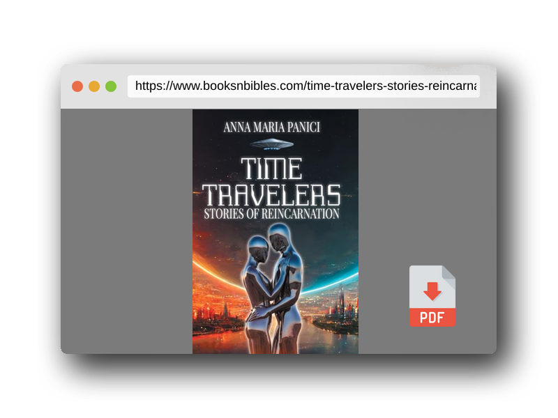 PDF Preview of the book Time Travelers: Stories of Reincarnation: Past-Life Regression Compilations