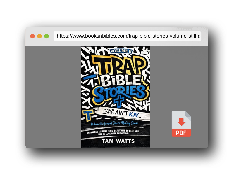 PDF Preview of the book Trap Bible Stories: Volume II: Still AINT KJV… When the Gospel Starts Making Sense (Trap Bible Stories : The Collection)