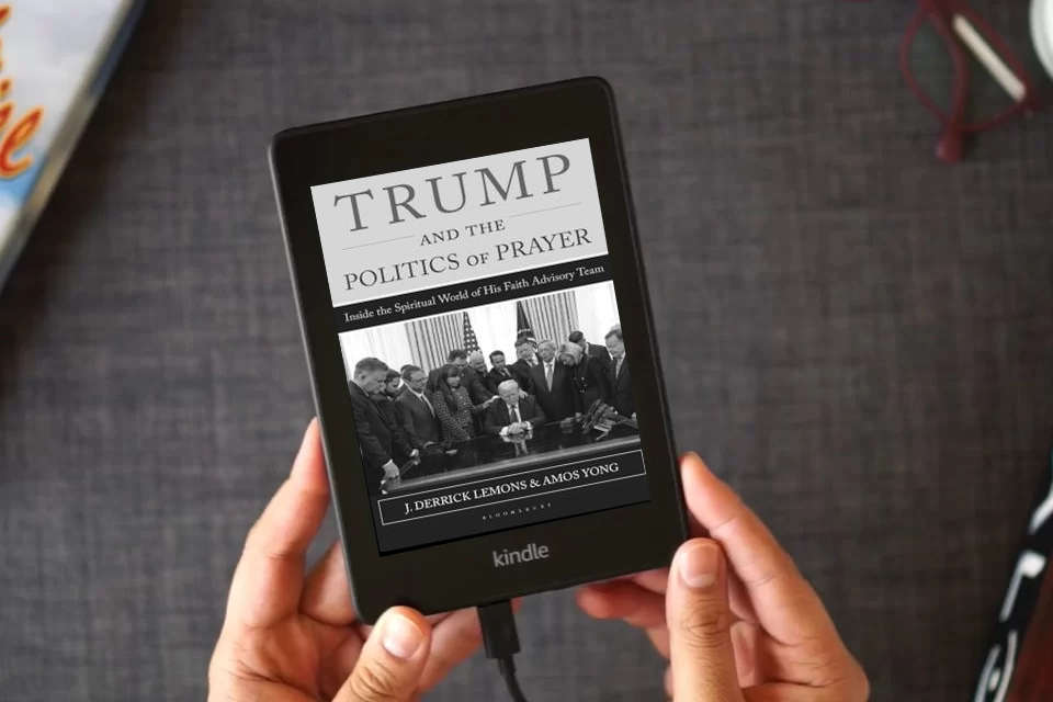 Read Online Trump and the Politics of Prayer: Inside the Spiritual World of His Faith Advisory Team as a Kindle eBook