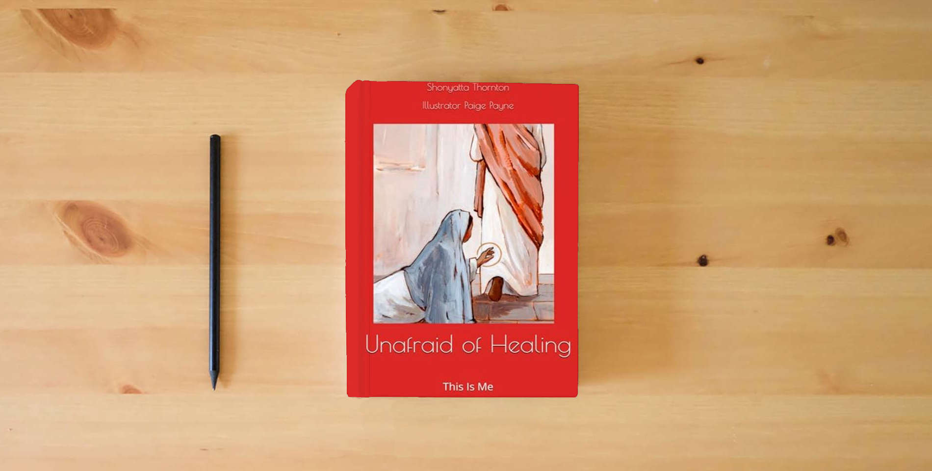 The book Unafraid of Healing: This Is Me is on the table