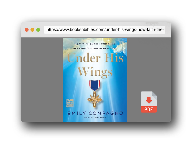 PDF Preview of the book Under His Wings: How Faith on the Front Lines Has Protected American Troops