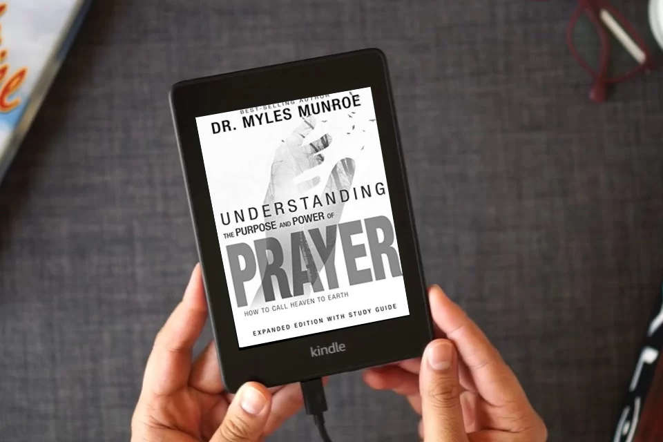 Read Online Understanding the Purpose and Power of Prayer: How to Call Heaven to Earth as a Kindle eBook