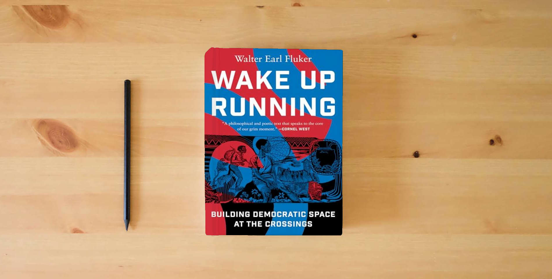 The book Wake Up Running: Building Democratic Space at the Crossings is on the table