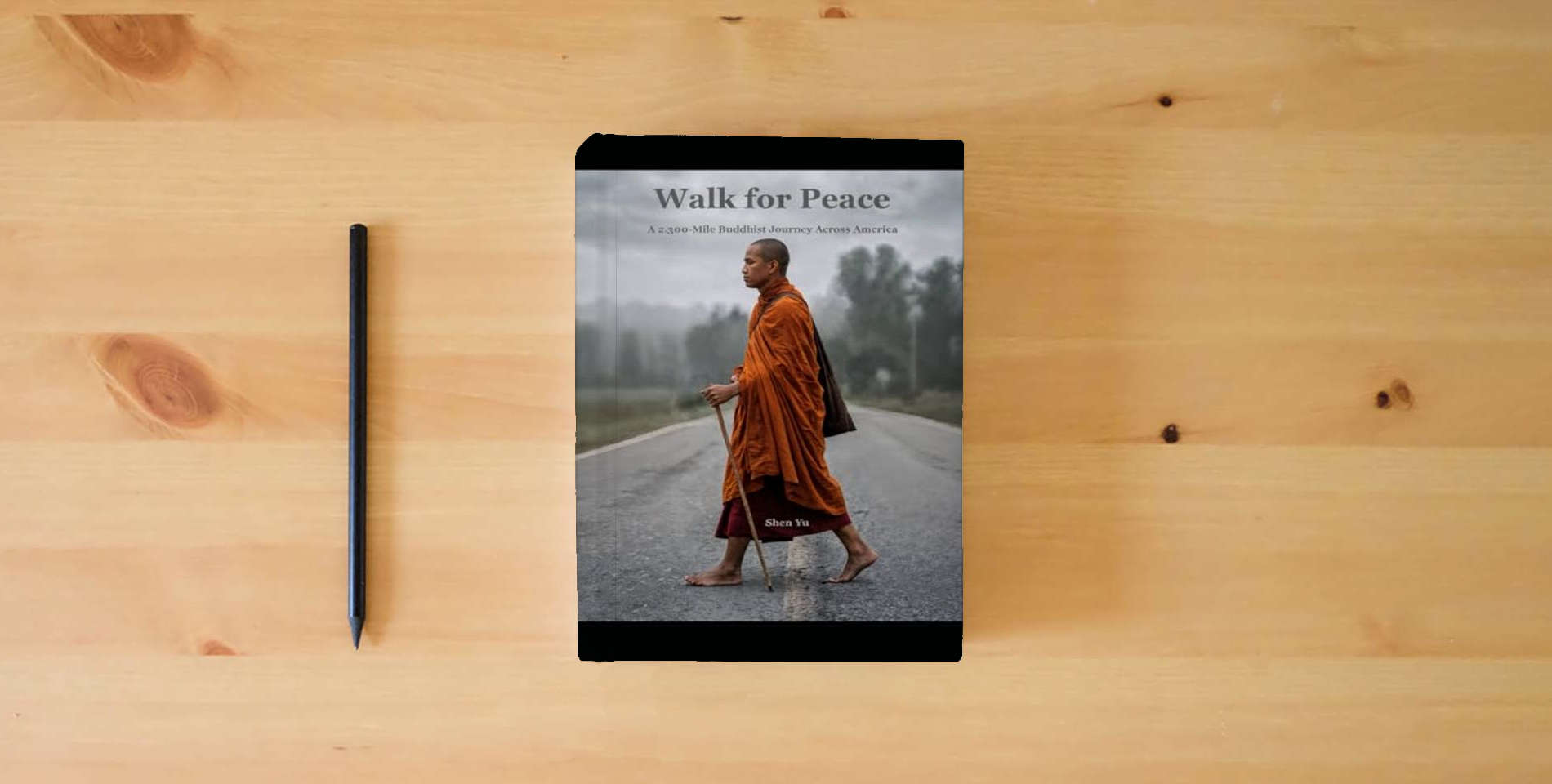 The book Walk for Peace: A 2,300-Mile Buddhist Journey Across America is on the table