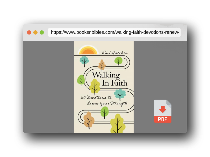 PDF Preview of the book Walking in Faith: 60 Devotions to Renew Your Strength