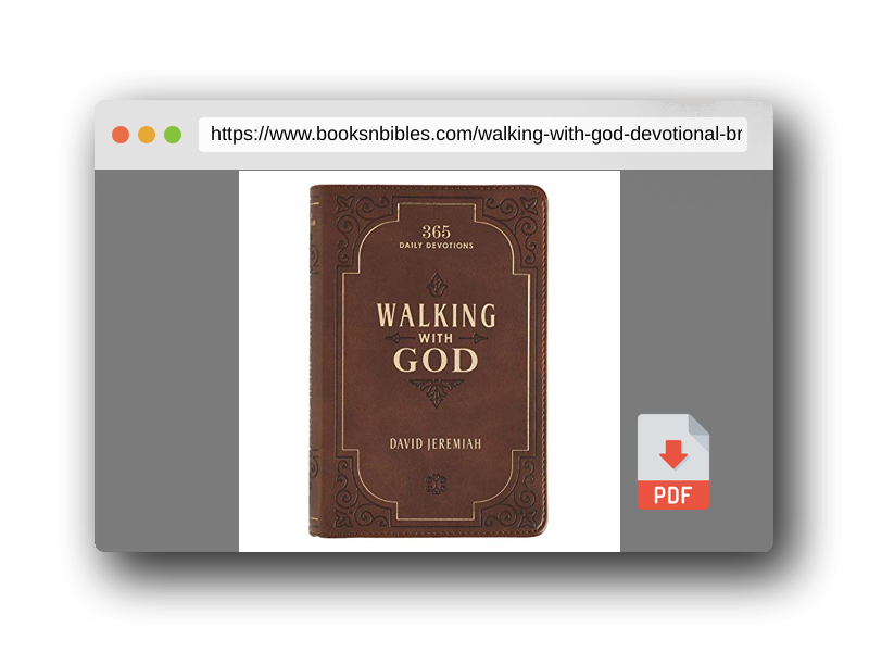PDF Preview of the book Walking with God Devotional - Brown Faux Leather Daily Devotional for Men & Women 365 Daily Devotions