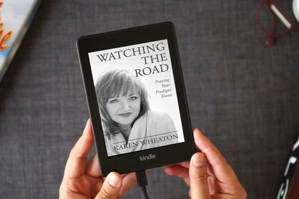 Read Online Watching The Road: Praying Your Prodigal Home as a Kindle eBook