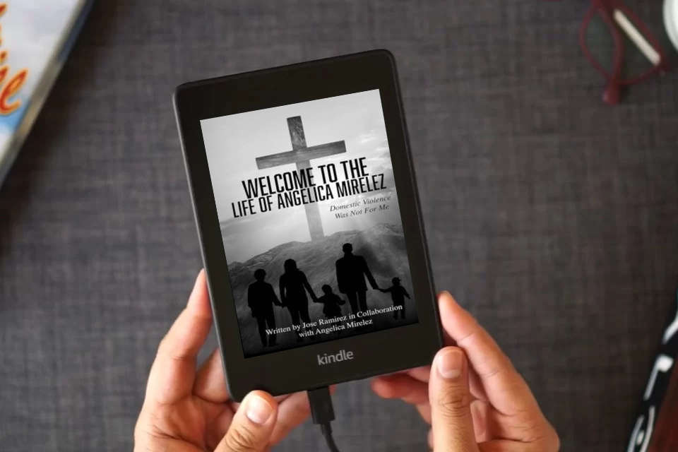 Read Online Welcome to the Life of Angelica Mirelez: Domestic Violence Was Not for Me as a Kindle eBook
