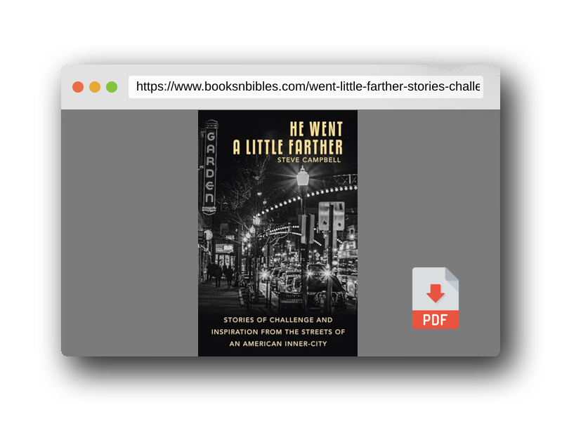 PDF Preview of the book He Went a Little Farther: Stories of Challenge and Inspiration from the Streets of an American Inner-City
