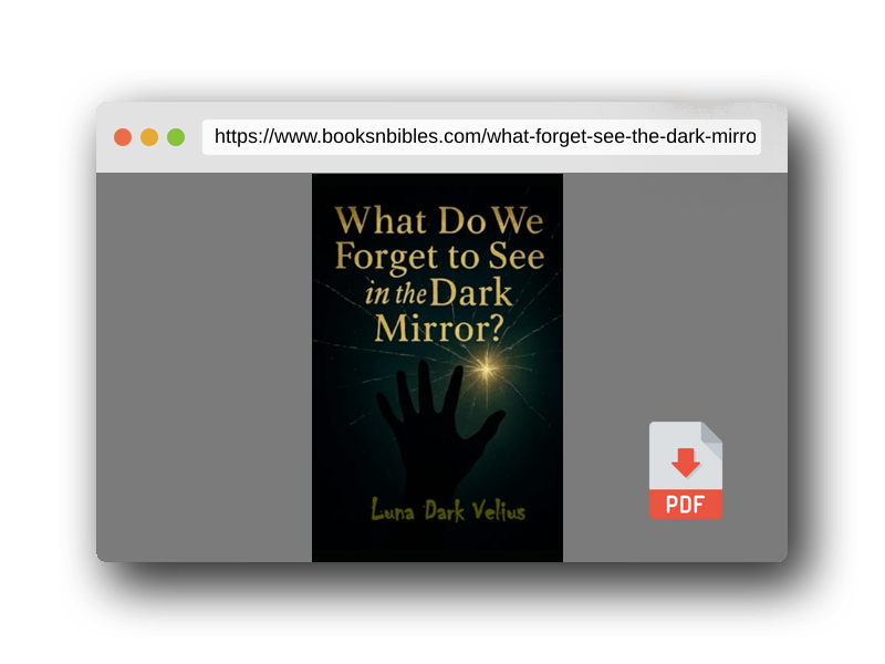 PDF Preview of the book What Do We Forget to See in the Dark Mirror?