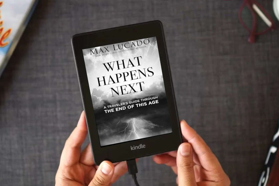 Read Online What Happens Next: A Traveler’s Guide Through the End of This Age as a Kindle eBook