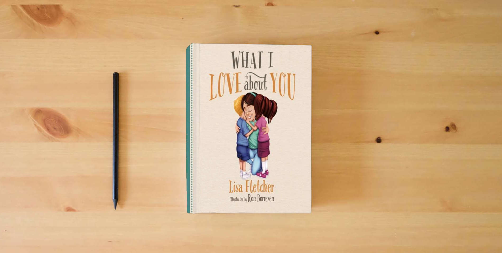 The book What I Love About You is on the table