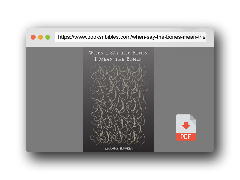 PDF Preview of the book When I Say the Bones I Mean the Bones