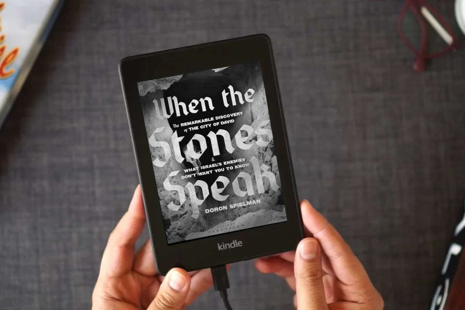 Read Online When the Stones Speak: The Remarkable Discovery of the City of David and What Israel's Enemies Don't Want You To Know as a Kindle eBook