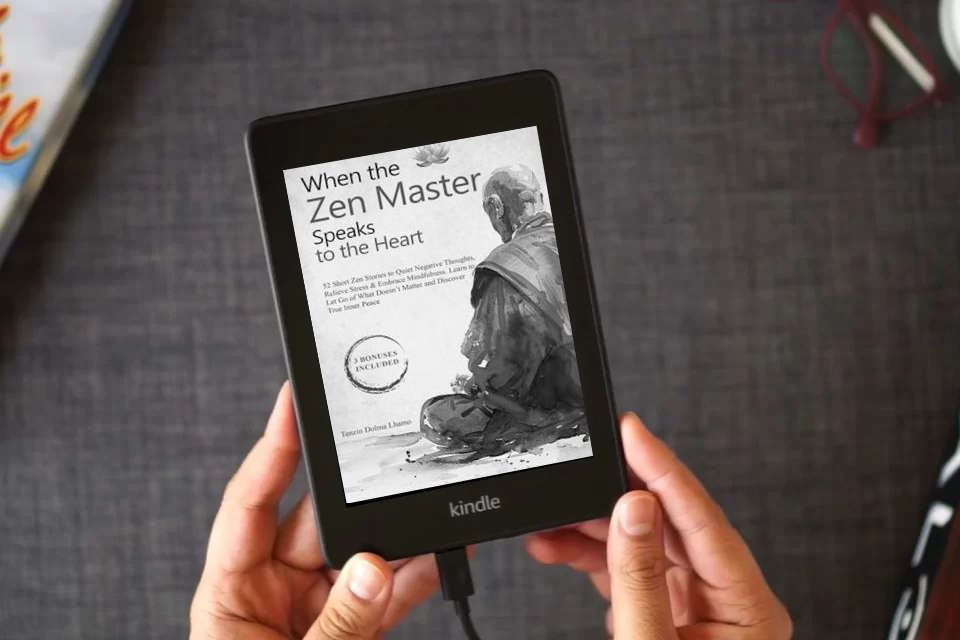 Read Online When the Zen Master Speaks to the Heart: 52 Short Zen Stories to Quiet Negative Thoughts, Relieve Stress & Embrace Mindfulness. Learn to Let Go of ... True Inner Peace (Buddhism for Beginners) as a Kindle eBook