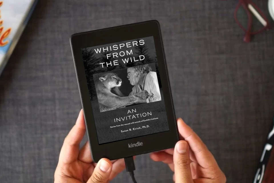 Read Online Whispers from the Wild an invitation: Stories From the Rescued Wild Animals of Earthfire Institute as a Kindle eBook