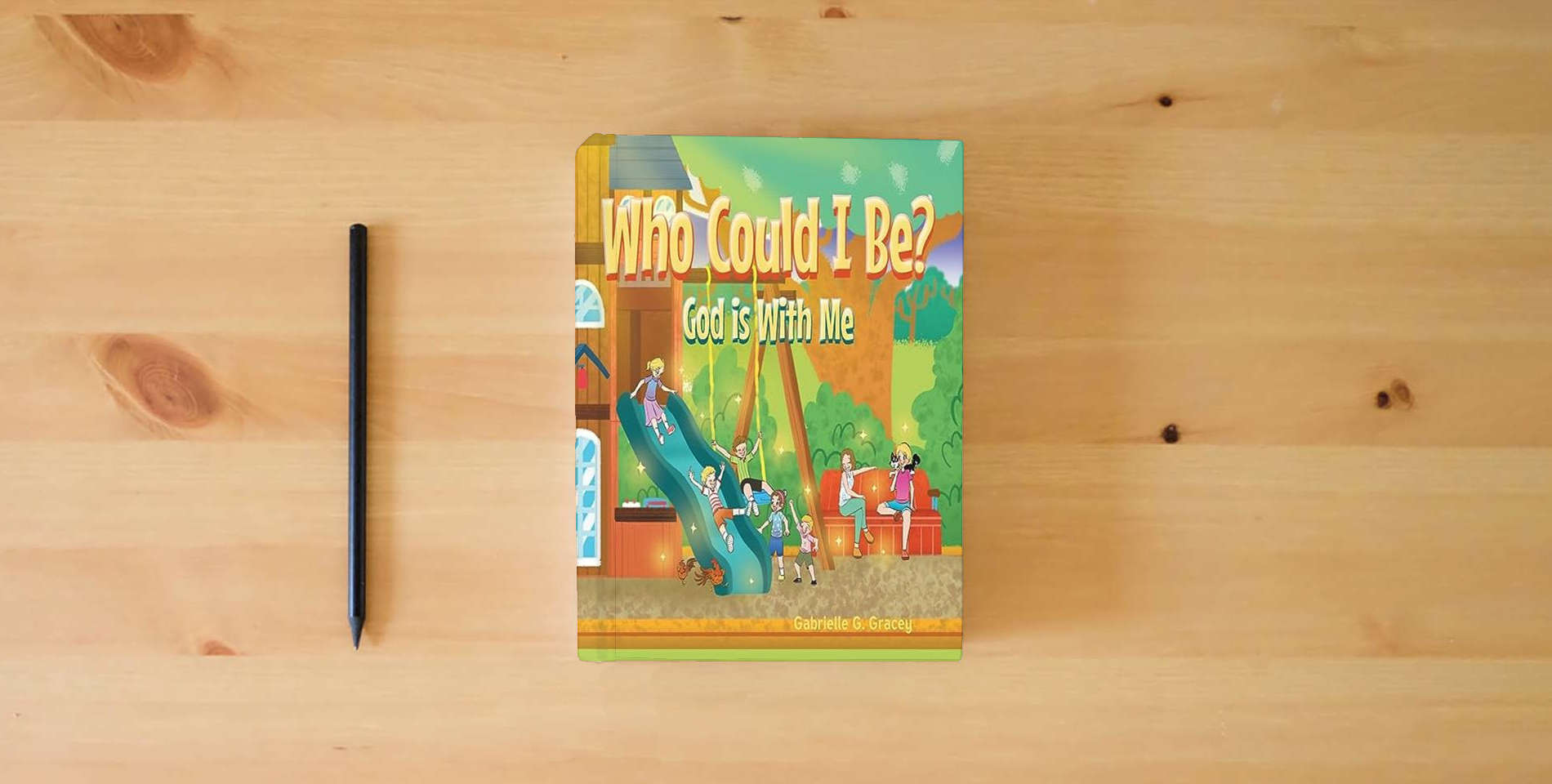 The book Who Could I Be? God Is with Me is on the table