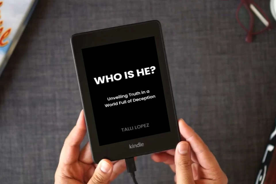 Read Online Who Is He? Unveiling Truth in a World Full of Deception as a Kindle eBook