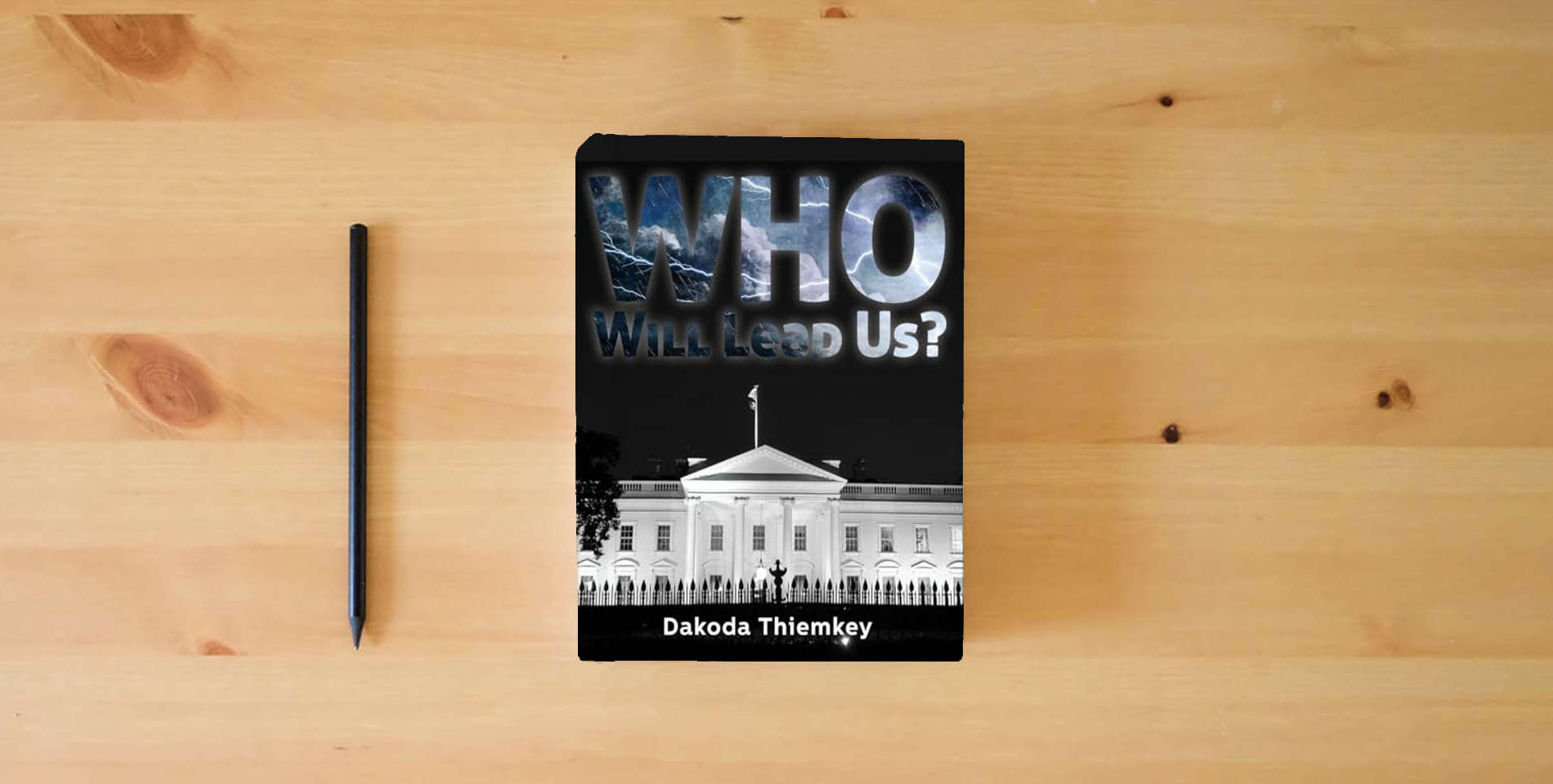 The book Who Will Lead Us? is on the table