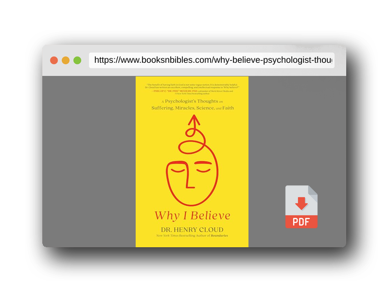 PDF Preview of the book Why I Believe: A Psychologist's Thoughts on Suffering, Miracles, Science, and Faith