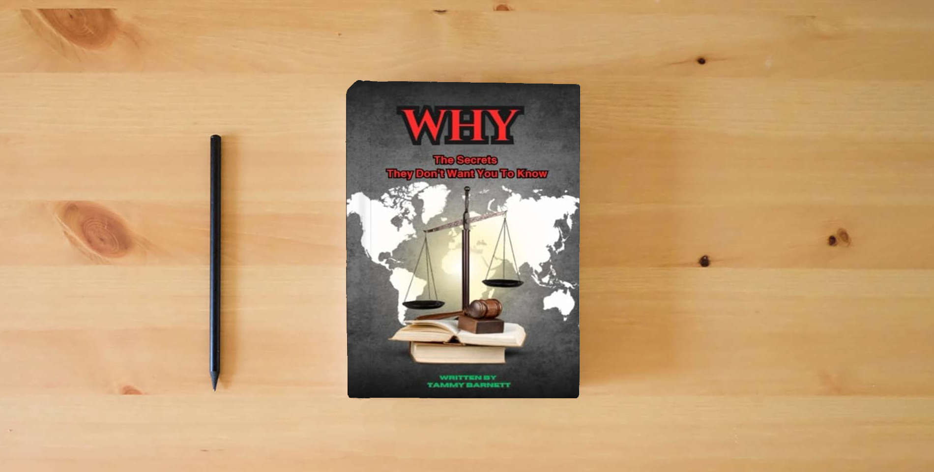 The book Why: The secrets they don't want you to know is on the table