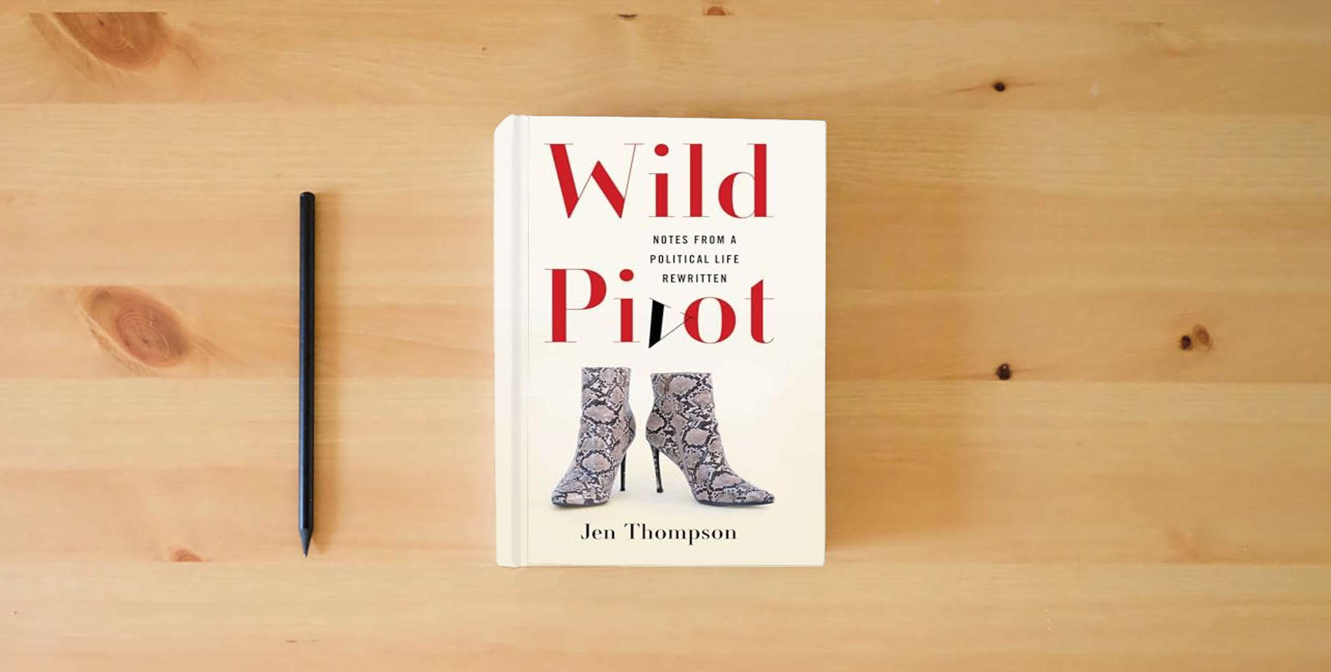 The book Wild Pivot: Notes from a Political Life Rewritten is on the table