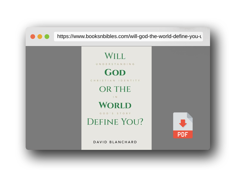 PDF Preview of the book Will God or the World Define You?: Understanding Christian Identity in God's Story