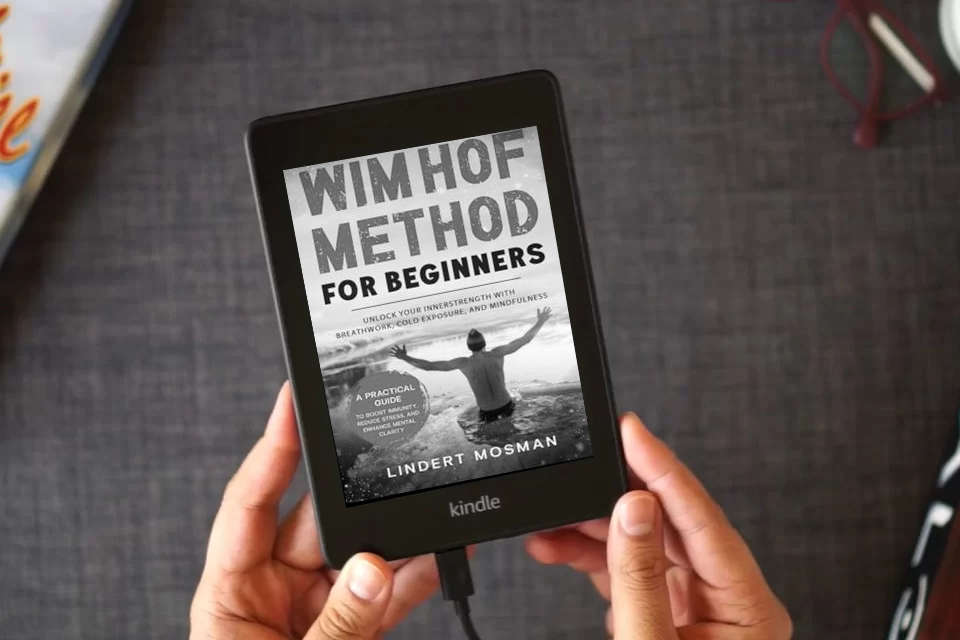 Read Online Wim Hof Method for Beginners: Unlock Your Inner Strength with Breathwork, Cold Exposure, and Mindfulness – A Practical Guide to Boost Immunity, Reduce Stress, and Enhance Mental Clarity as a Kindle eBook