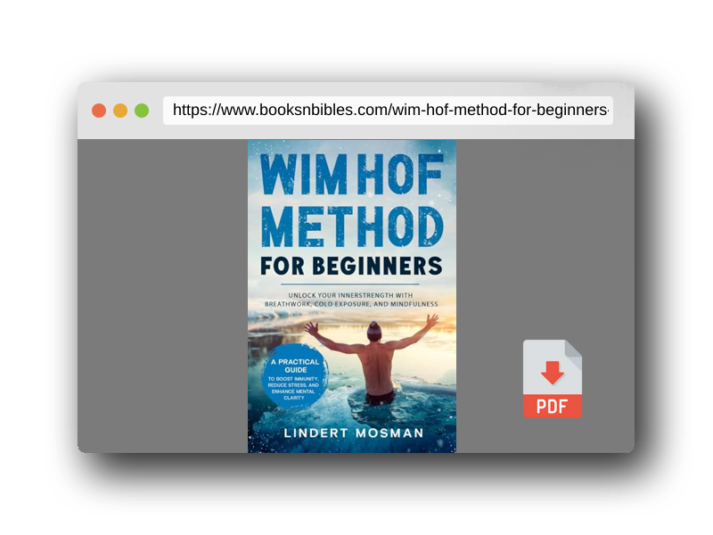 PDF Preview of the book Wim Hof Method for Beginners: Unlock Your Inner Strength with Breathwork, Cold Exposure, and Mindfulness – A Practical Guide to Boost Immunity, Reduce Stress, and Enhance Mental Clarity