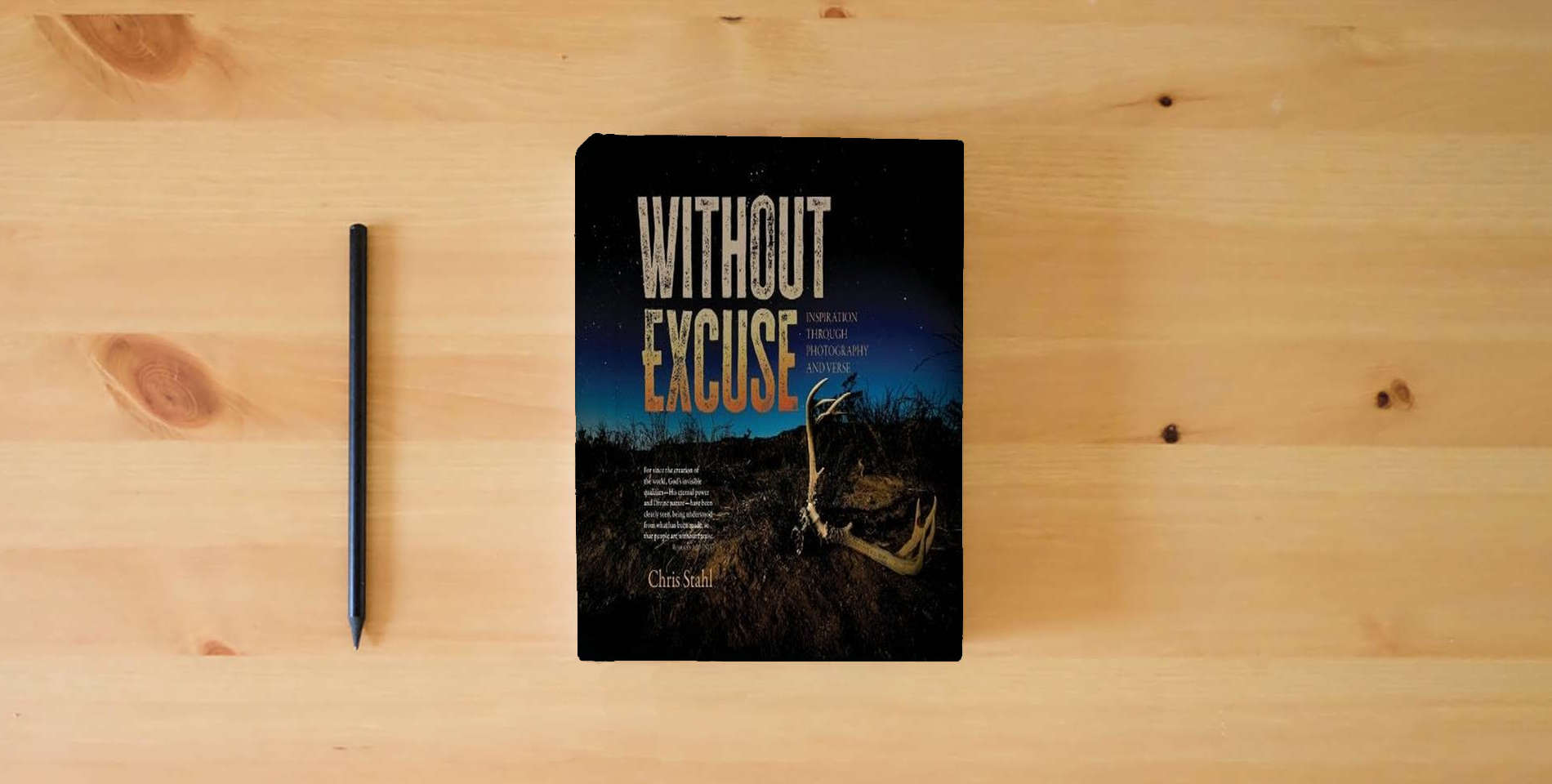 The book Without Excuse: Inspiration Through Photography and Verse is on the table