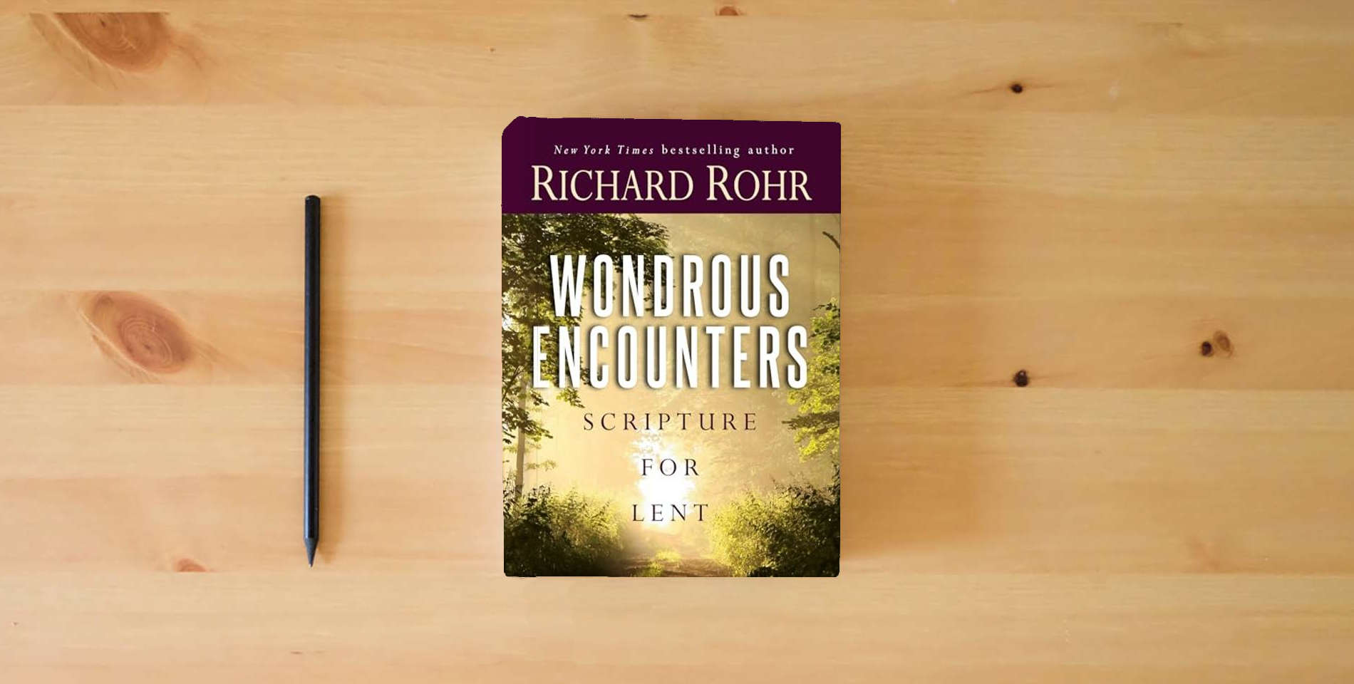 The book Wondrous Encounters: Scripture for Lent is on the table